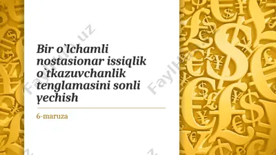 bir olchamli nostatsionar issiqlik o`tkazuvchanlik tenglamasi — PPTX