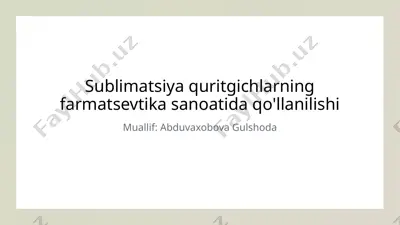 sublimatsiya quritgichlarning farmatsevtika sanoatida qo'llanilishi — PPTX