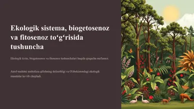 ekologik tizim, biogetosenoz va fitosenoz tushunchalari — PPTX