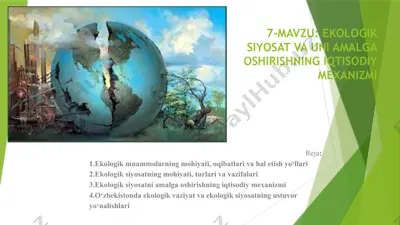 ekologik siyosat va uni amalga oshirishning iqtisodiy mexanizmi — PPTX