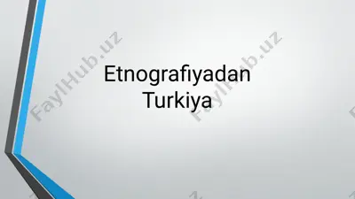 etnografiyadan turkiya — PPTX
