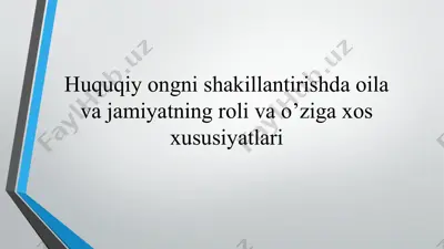 huquqiy ongni shakllantirish va jamiyatning roli va o'ziga xos xususiyatlar — PPTX