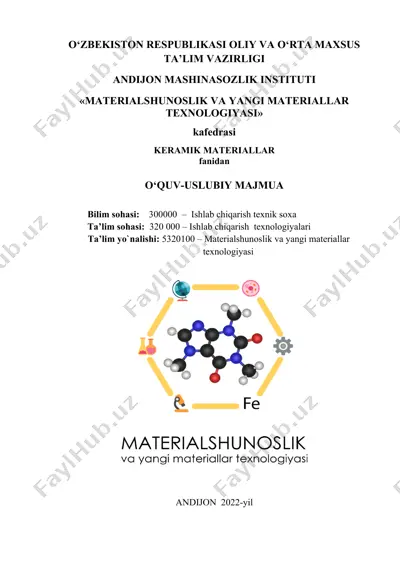 keramik materiallar fanidan "materialshunoslik va yangi materiallar texnologiyasi" ta'lim yo'nalishidagi o‘quv-uslubiy majmuasi — DOCX