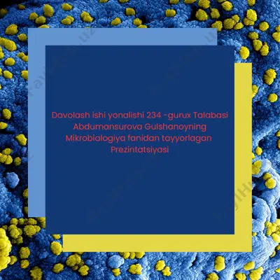 mikrobiologiya fanidan tayyorlangan prezentatsiya — PPTX