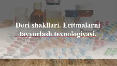 dorishakllari eritmalarni tayyorlash texnologiyasi — PPTX