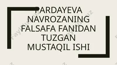 pardayeva navrozaning falsafa fanidan tuzgan mustaqil ishi — PPTX