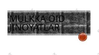 mulkka oid jinoyatlar — PPTX