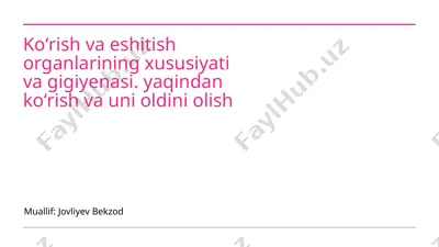 koʻrish va eshitish organlarining xususiyati va gigiyenasi — PPTX