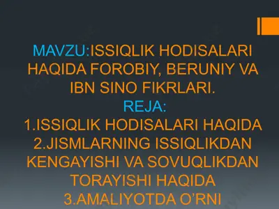 issiqlikhodisalari haqida forobiy, beruniy va ibn sino fikrlari — PPTX