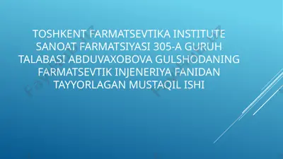 farmatsevtik injeneriya fanidan ta'yyorlagan mustaqil ish — PPTX