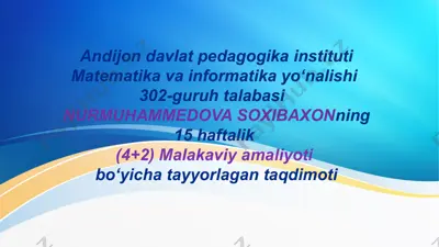 nurmuhammedov asoxibaxonning 15 haftalik (4+2) malakaviy amaliyoti bo‘yicha tayyorlagan taqdimoti — PPTX