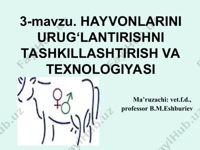 hayvonlarni urug‘lantirishni tashkillashtirish va texnologiyasi — PPT