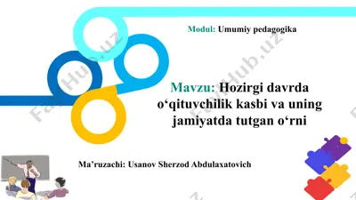 hozirgi davrda o‘qituvchilik kasbi va uning jamiyatda o‘rnini — PPTX