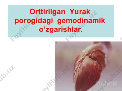 orttirilgan yurak porogidagi gemodinamik o’zgarishlar — PPT