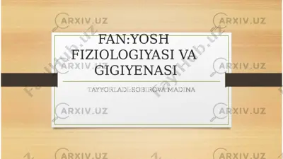 fan: yosh fiziologiyasi va gigiyenasi — PPTX