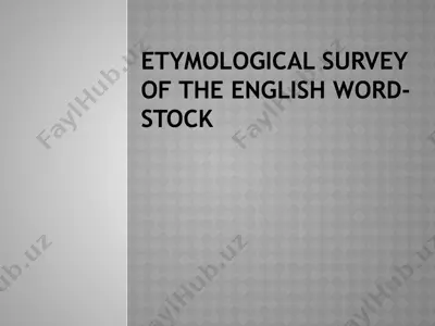 etymological survey of the english word-stock — PPTX