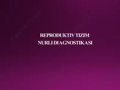 reproduktiv tizimnurli diаgnostikаsi — PPTX