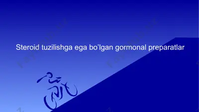 steroid tuzilishga ega bo’lgan gormonal preparatlar — PPTX
