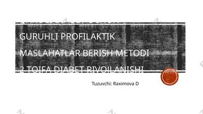 qandli diabet uchun guruhli profilaktik maslahatlar — PPTX