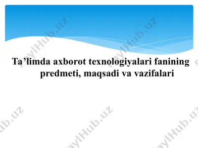 axborot texnologiyalari fanining predmeti, maqsadi va vazifalari — PPT