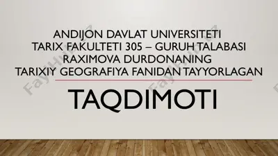 durdonaning tarixiy geografiya fanidan tayyorlagan taqdimoti — PPTX