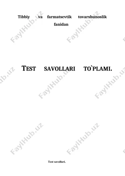 tibbiy va farmatsevtik tovarshunoslik fanidan test savollari to'plami — DOCX