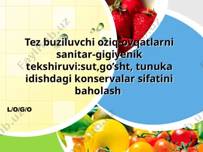 tezbuziluvchi oziq-ovqatlar sanitar-gigiyenik tekshiruvi — PPTX
