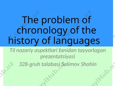 the problem of chronology of the history of languages — PPTX