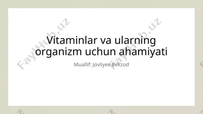 vitaminlar va ularning organizm uchun ahamiyati — PPTX