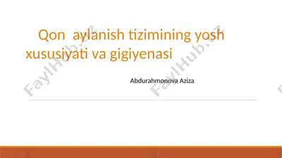 qonaylanish tizimi ning yosh xususiyati va gigiyenasi — PPTX