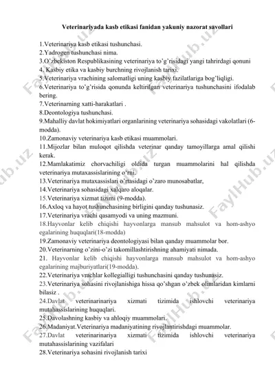 veterinariyada kasb etikasi fanidan yakuniy nazorat savollari — DOCX