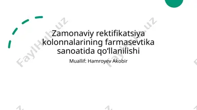 farmasevtika sanoatida zamonaviy rektifikatsiya kolonnalari — PPTX