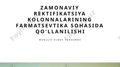 farmatsevtika sanoatida yangi rektifikatsiya kolonnalari — PPTX