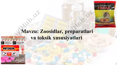 zoosidlar, preparatlari va toksik xususiyatlari — PPT