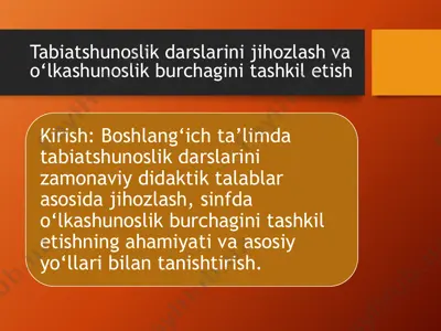 tabiatshunoslik darslarini jihozlash va o‘lkashunoslik burchagini tashkil etish — PPTX