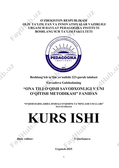 "ona tili o‘qish savodxonligi v uni o‘qitish metodikasi" fanidan "o‘qish darslarida ifodali o‘qishni ta’minlash usullari" mavzusidagi kurs ishi — DOCX