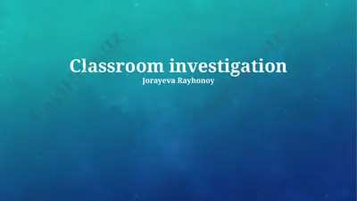 classroom investigation — PPTX