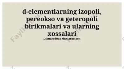 d-elementlarning izo-, perokso- va geteropolit birikmalarining xossalari — PPTX