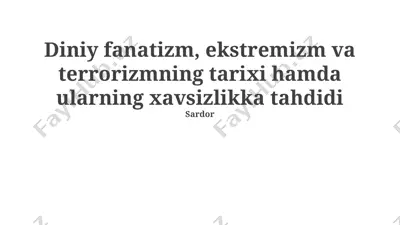 diniy fanatizm, ekstremizm va terrorizmning tarixi hamda ularning xavsizlikka tahdidi — PPTX