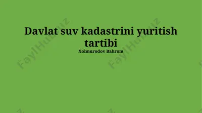 davlat suv kadastrini yuritish tartibi — PPTX