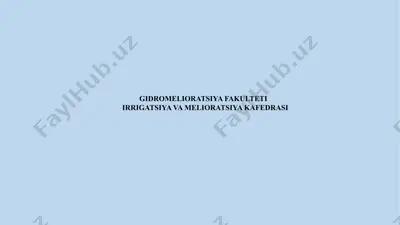 gidromelioratsiya fakulteti irrigatsiya va melioratsiya kafedrasi — PPTX