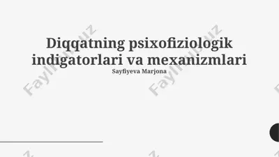 diqqatning psixofiziologik indigatorlari va mexanizmlari — PPTX