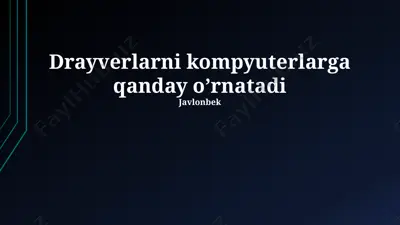 drayverlarni kompyuterlarga qanday o'rnatadi — PPTX
