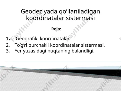 geodeziyada qo'llaniladigan koordinatalar sistomasi — PPTX