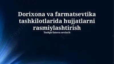 hujjatlarni rasmiylashtirish jarayonlari va standartlari — PPTX