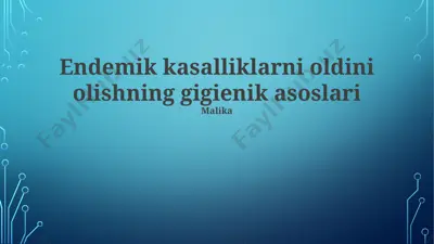 endemik kasalliklarni oldini olishning gigienik asoslari — PPTX