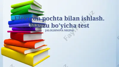 elektron pochta bilan ishlash. mavzu bo'yicha test — PPTX