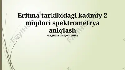 eritma tarkibidagi kadmiyni aniqlash usullari — PPTX