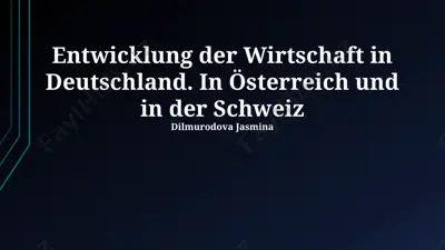 entwicklung der wirtschaft in deutschland. in österreich und in der schweiz — PPTX
