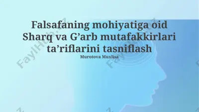 falsafaning mohiyatiga oid sharq va g’arb mutafakkirlari ta’riflarini tasniflash — PPTX